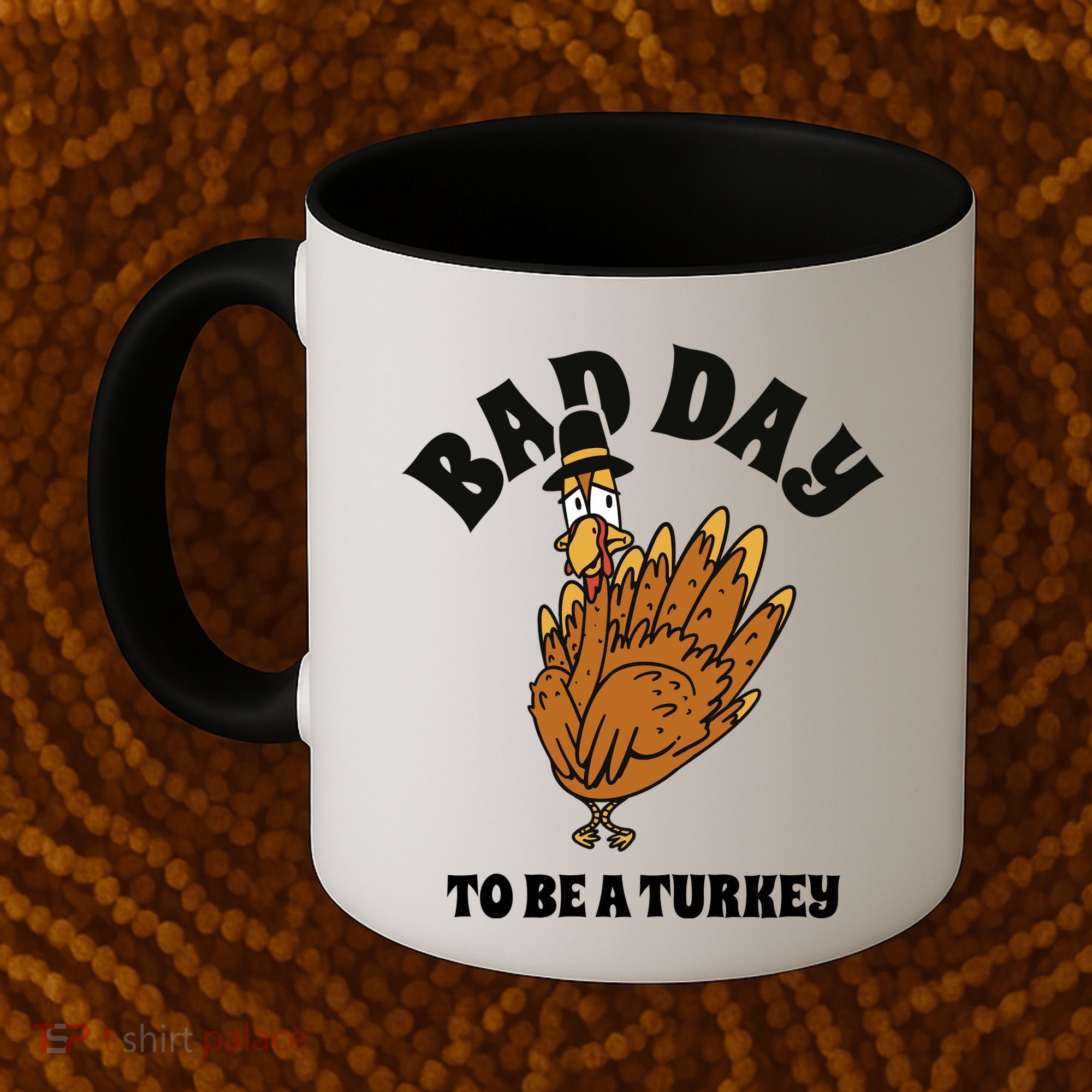 Bad Day To Be A Turkey Funny Thanksgiving Coffee Mug