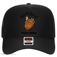 Bad Day To Be A Turkey Funny Thanksgiving Hat thumb 0