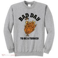 Bad Day To Be A Turkey Funny Thanksgiving Sweatshirt thumb 0
