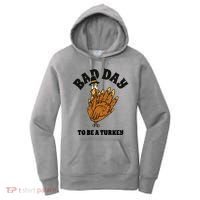 Bad Day To Be A Turkey Funny Thanksgiving Women's Hoodie thumb 0