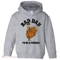 Bad Day To Be A Turkey Funny Thanksgiving Toddler Hoodie thumb 0
