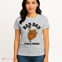 Bad Day To Be A Turkey Funny Thanksgiving Women's T-Shirt thumb 4