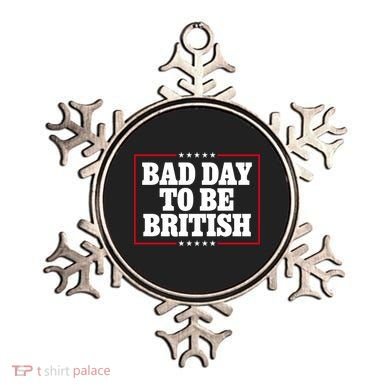 Bad Day To Be British Funny 4th Of July Ornament