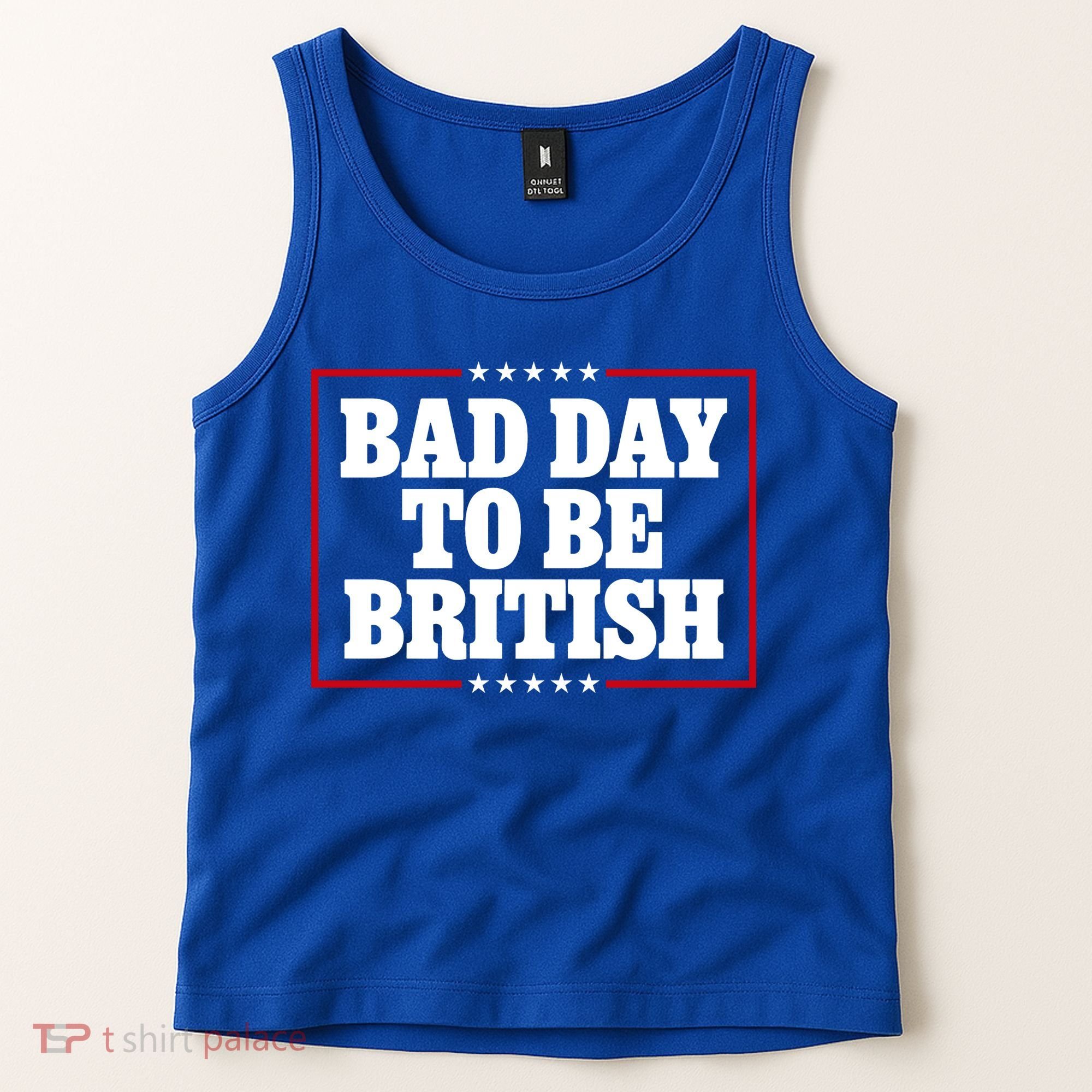 Bad Day To Be British Funny 4th Of July Tank Top