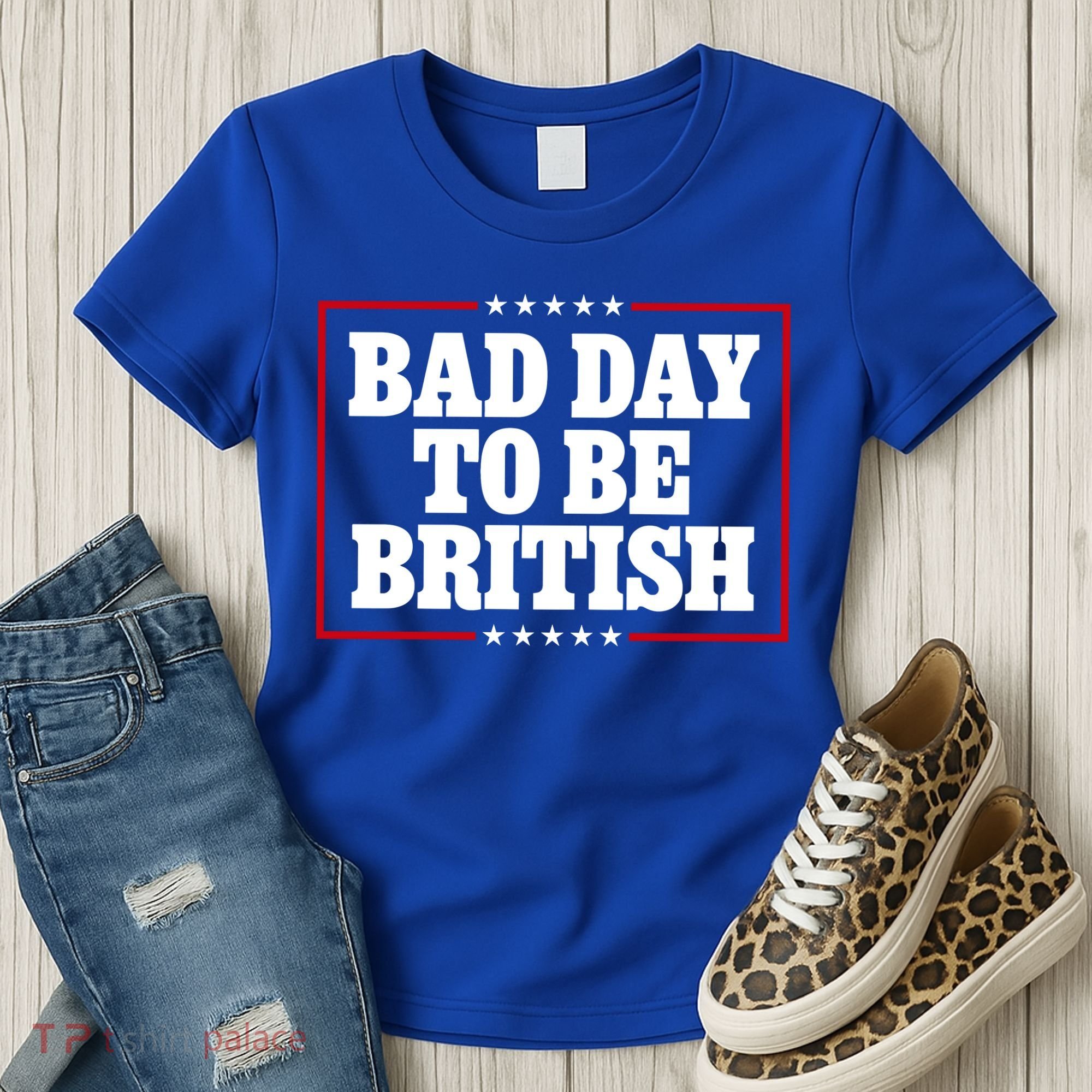 Bad Day To Be British Funny 4th Of July Women's T-Shirt
