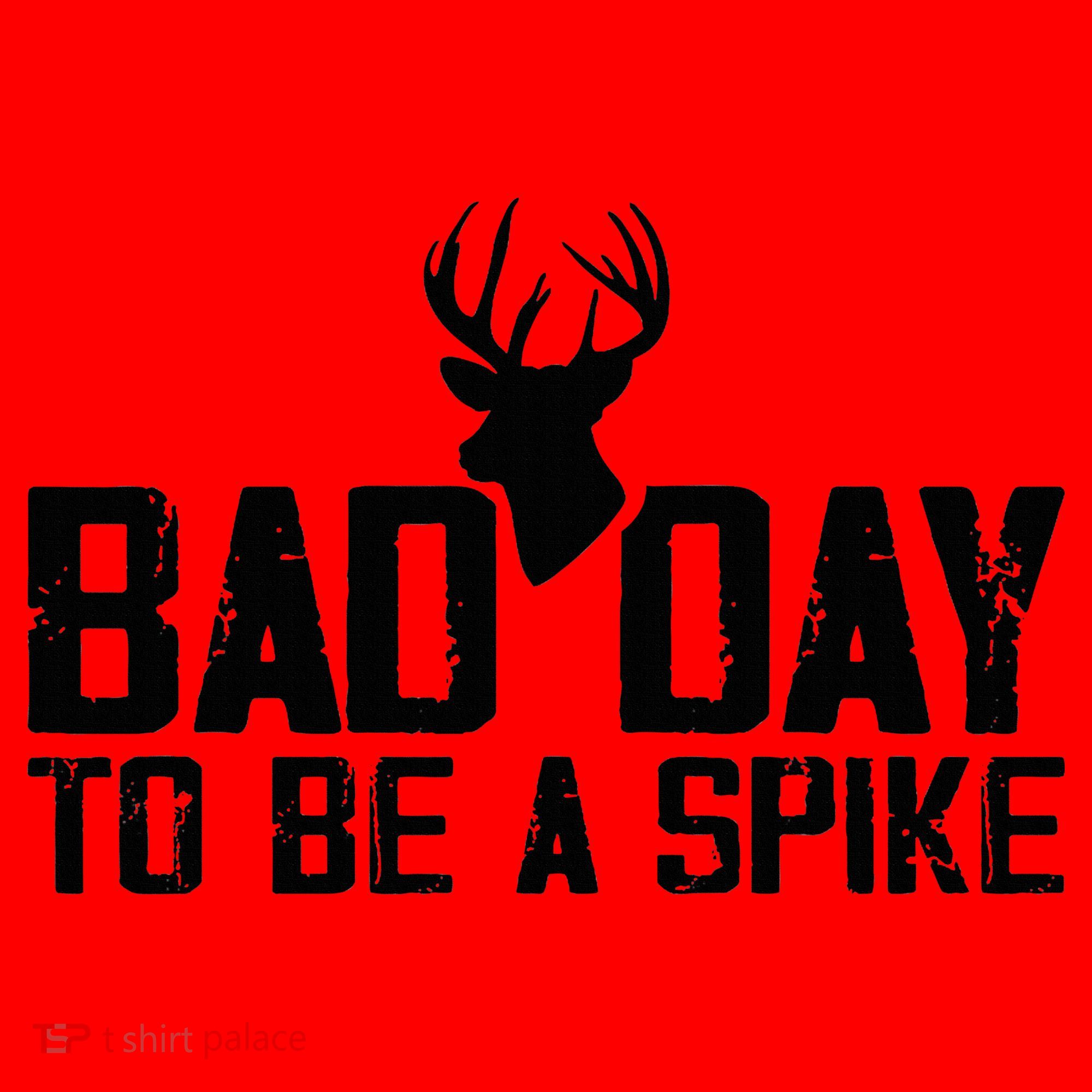 Bad Day To Be A Spike Hunting Season Funny Santa Hat