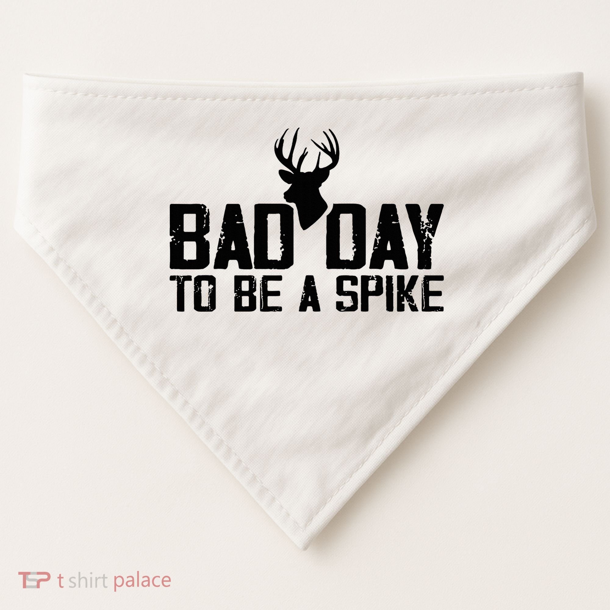 Bad Day To Be A Spike Hunting Season Funny USA-Made Doggie Bandana