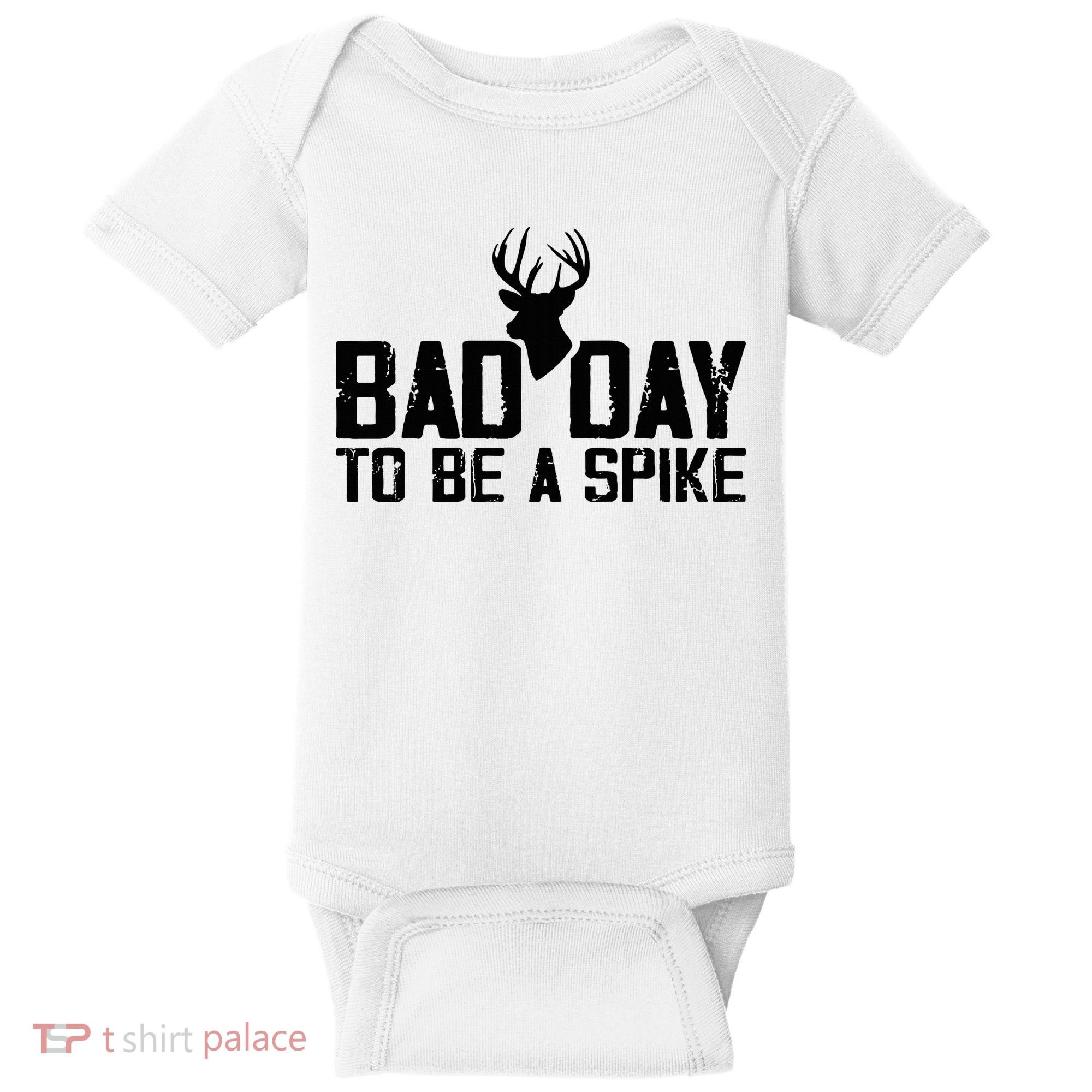 Bad Day To Be A Spike Hunting Season Funny Baby Bodysuit