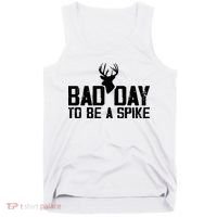 Bad Day To Be A Spike Hunting Season Funny Tank Top thumb 0