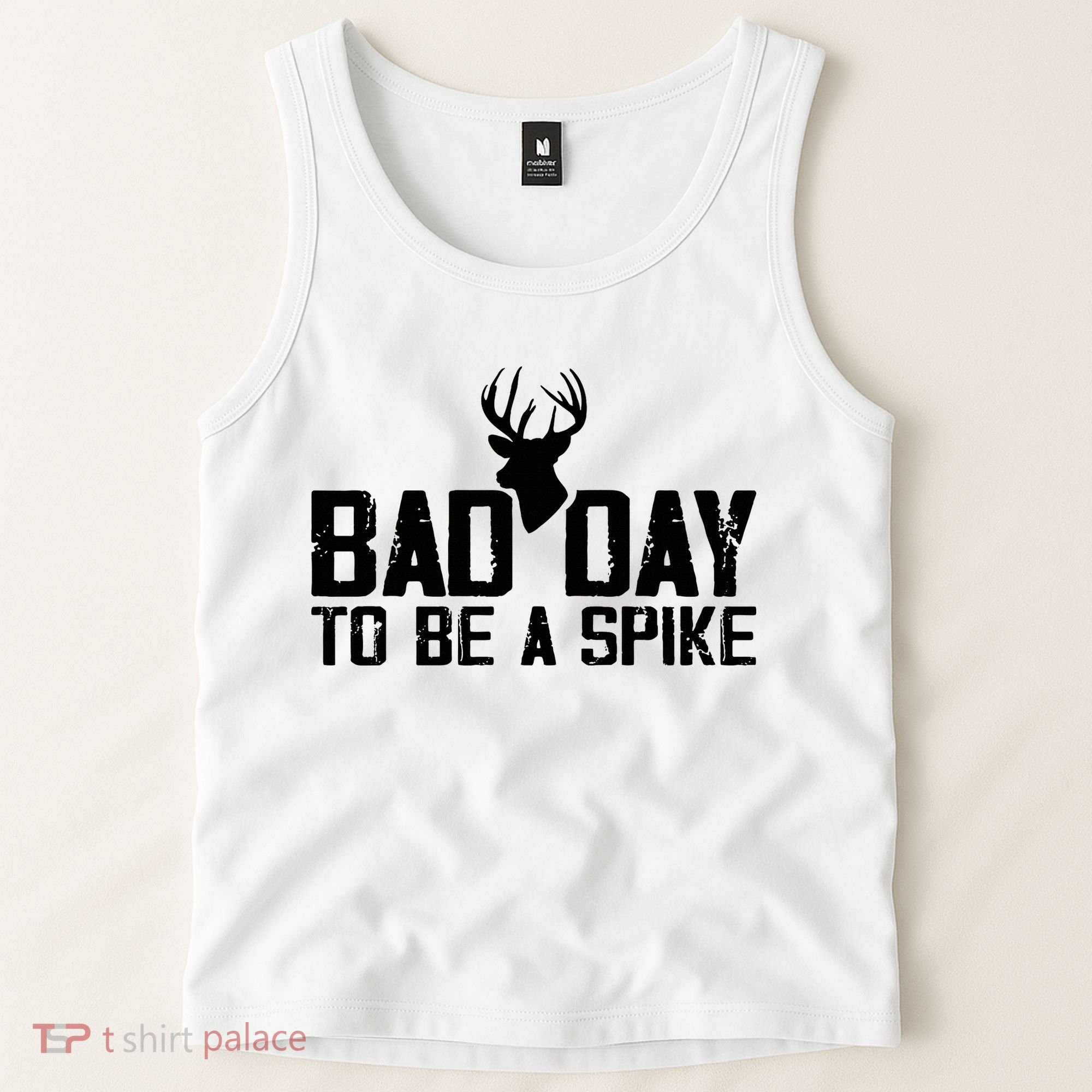Bad Day To Be A Spike Hunting Season Funny Tank Top