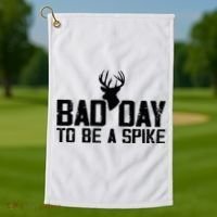 Bad Day To Be A Spike Hunting Season Funny Golf Towel thumb 1