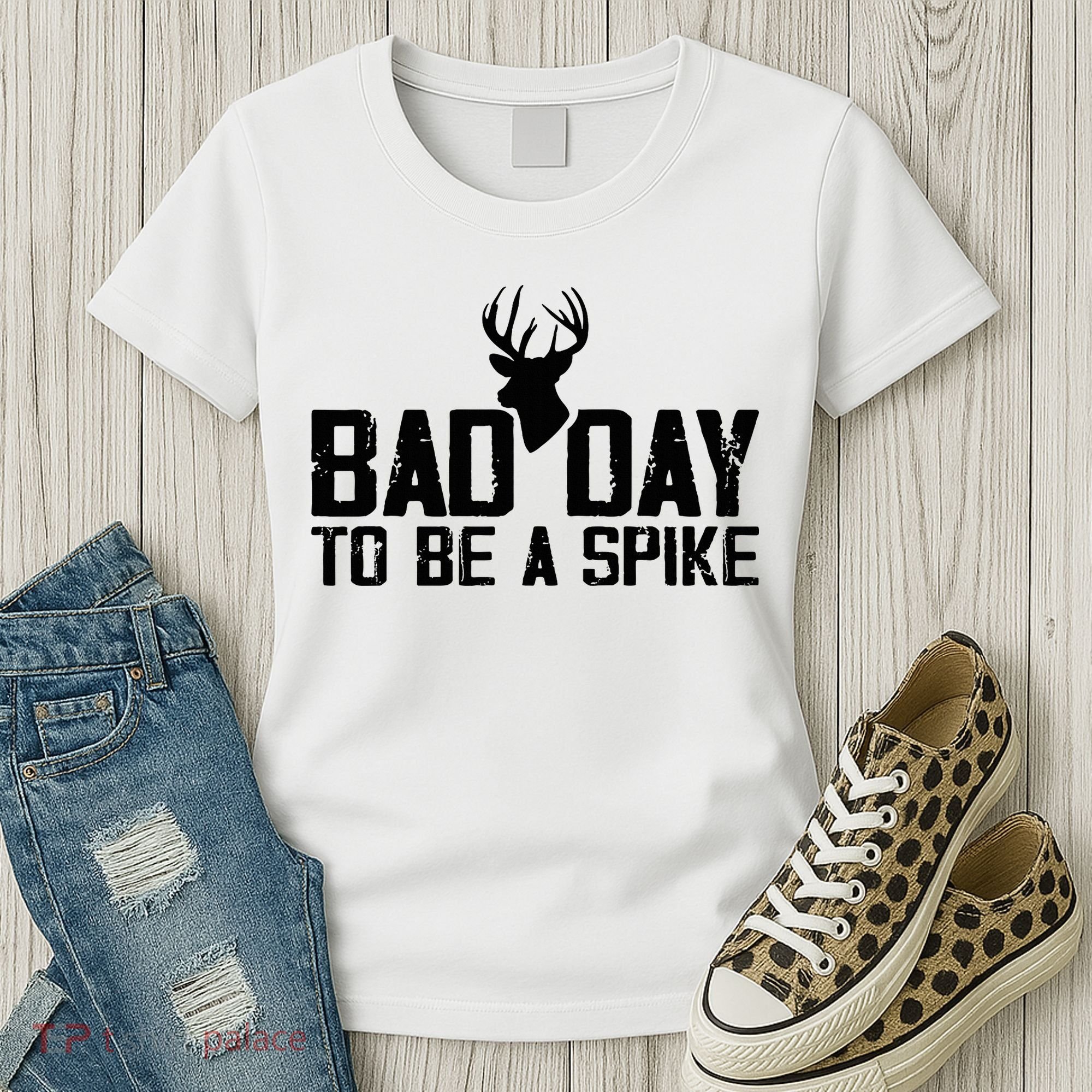 Bad Day To Be A Spike Hunting Season Funny Women's T-Shirt