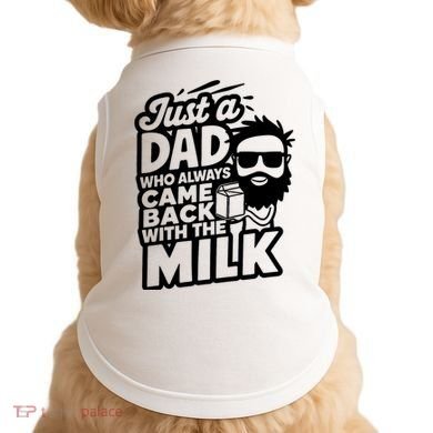 Bearded Dad That Always Came Back With The Milk Doggie Tank