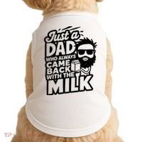 Bearded Dad That Always Came Back With The Milk Doggie Tank thumb 0