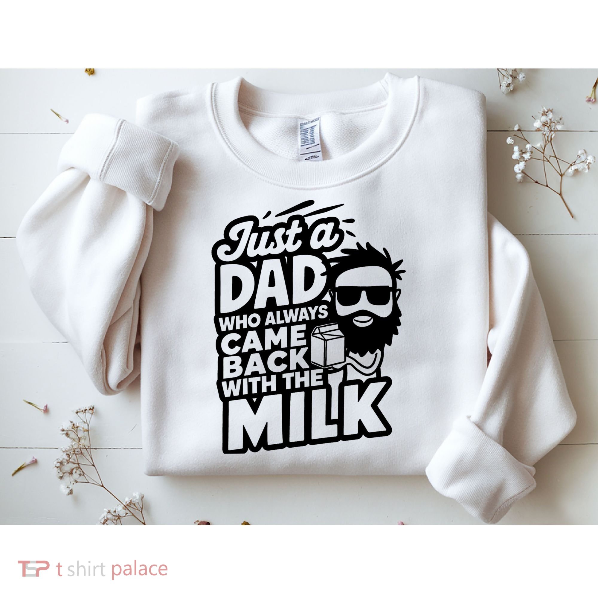 Bearded Dad That Always Came Back With The Milk Sweatshirt