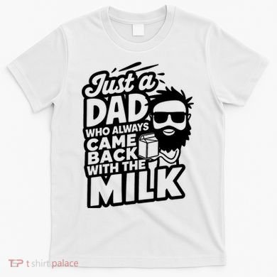 Bearded Dad That Always Came Back With The Milk T-Shirt