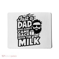 Bearded Dad That Always Came Back With The Milk Mousepad thumb 0