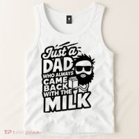Bearded Dad That Always Came Back With The Milk Tank Top thumb 2