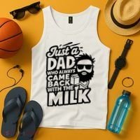 Bearded Dad That Always Came Back With The Milk Tank Top thumb 4