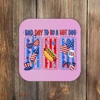 Bad Day To Be A Hot Dog July 4th Funny Coaster thumb 0