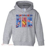 Bad Day To Be A Hot Dog July 4th Funny Toddler Hoodie thumb 0