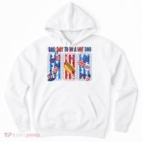 Bad Day To Be A Hot Dog July 4th Funny Hoodie thumb 0