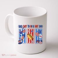 Bad Day To Be A Hot Dog July 4th Funny Coffee Mug thumb 0