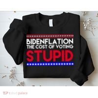 Bidenflation Definition The Cost Of Voting Stupid Anti Biden Sweatshirt thumb 2