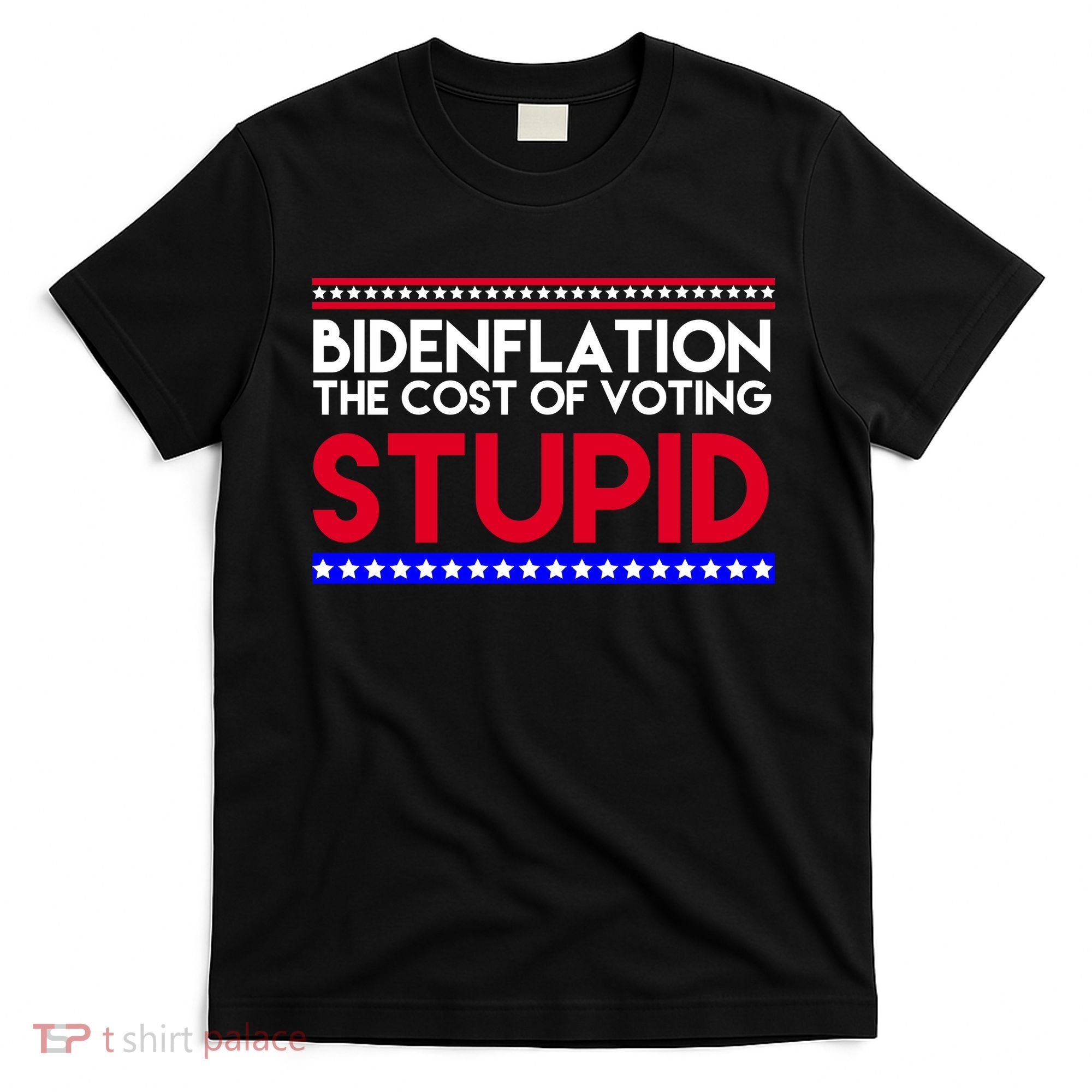Bidenflation Definition The Cost Of Voting Stupid Anti Biden T-Shirt