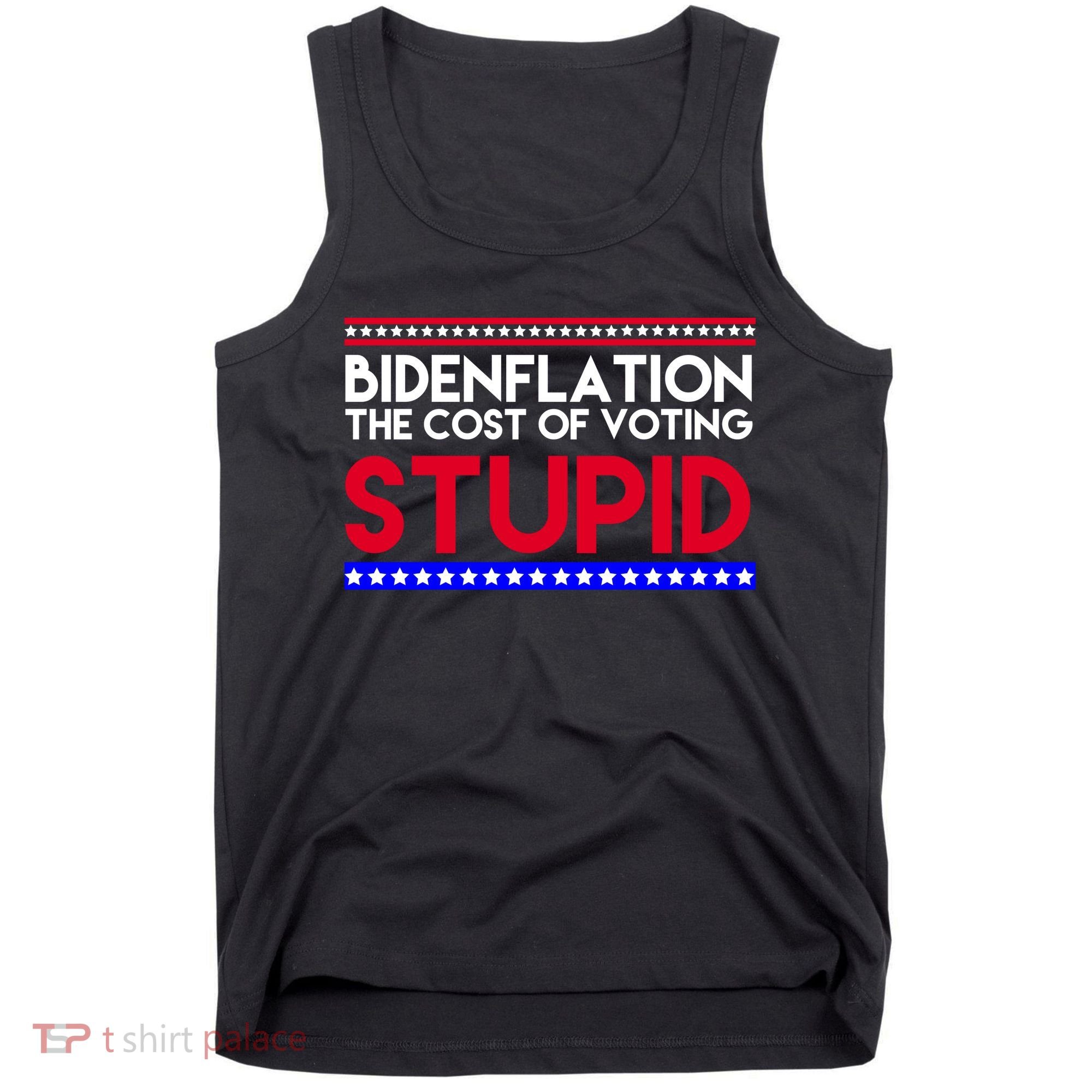 Bidenflation Definition The Cost Of Voting Stupid Anti Biden Tank Top