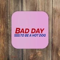 Bad Day To Be A Hot Dog Coaster thumb 0