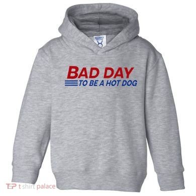Bad Day To Be A Hot Dog Toddler Hoodie