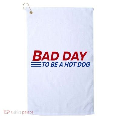 Bad Day To Be A Hot Dog Golf Towel