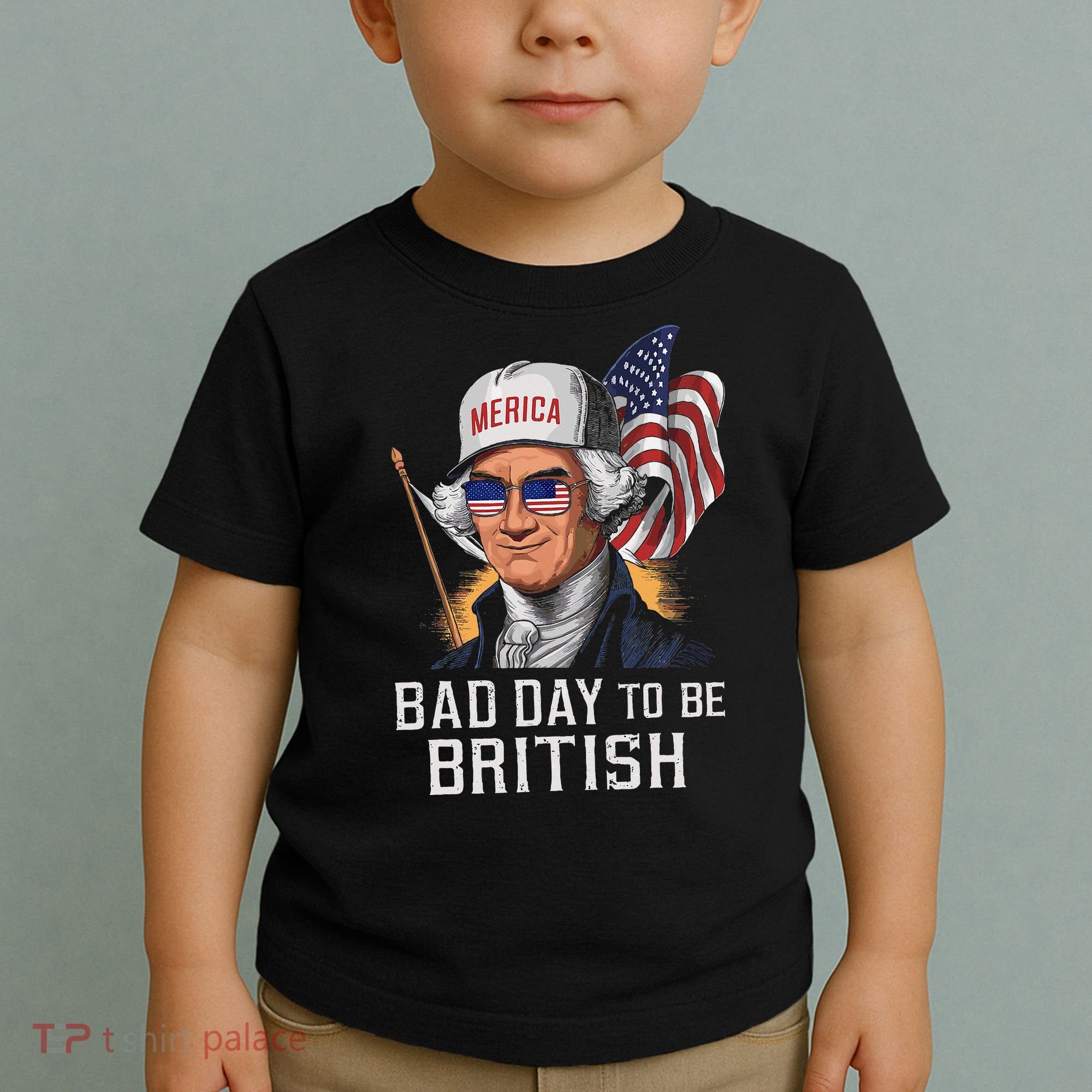 Bad Day To Be British Patriotic George Washington Toddler T-Shirt