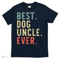 Best Dog Uncle Ever Cool Funny Vintage T-Shirt thumb 0