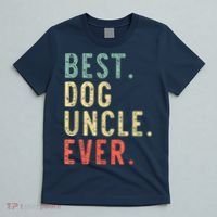 Best Dog Uncle Ever Cool Funny Vintage T-Shirt thumb 5
