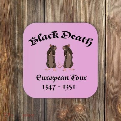 Black Death World Plague Funny History For Students Coaster