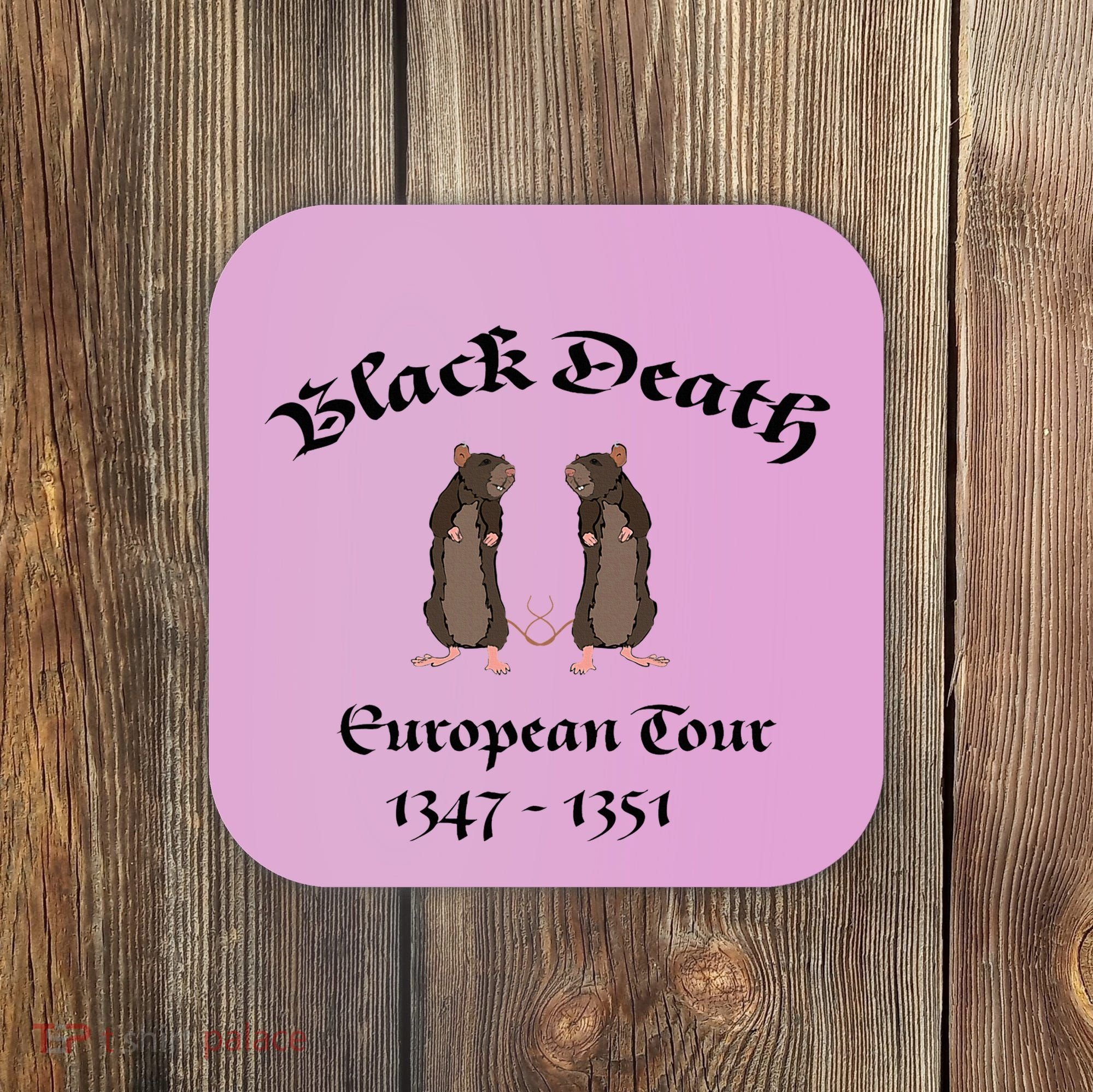 Black Death World Plague Funny History For Students Coaster