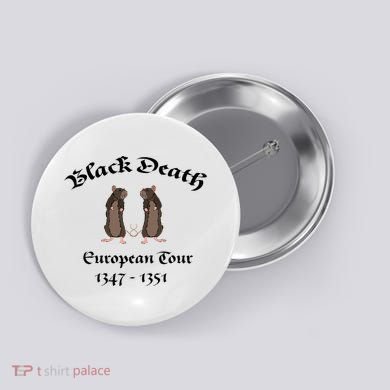 Black Death World Plague Funny History For Students Button
