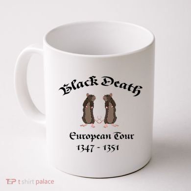 Black Death World Plague Funny History For Students Coffee Mug