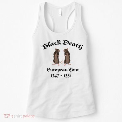 Black Death World Plague Funny History For Students Women's Tank Top