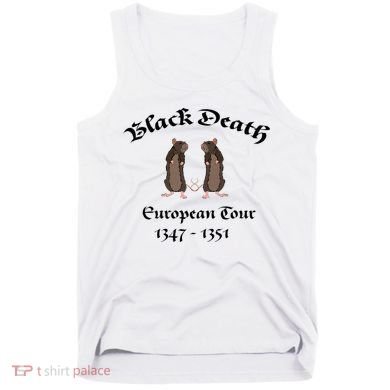 Black Death World Plague Funny History For Students Tank Top