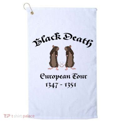 Black Death World Plague Funny History For Students Golf Towel