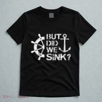 But Did We Sink Sailboat Sail Boating Captain Sailing T-Shirt thumb 5