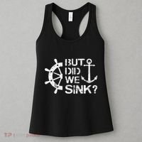 But Did We Sink Sailboat Sail Boating Captain Sailing Women's Tank Top thumb 3