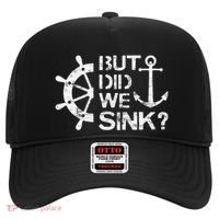 But Did We Sink Sailboat Sail Boating Captain Sailing Hat thumb 0