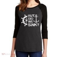 But Did We Sink Sailboat Sail Boating Captain Sailing Women's Tri-Blend 3/4-Sleeve Raglan Shirt thumb 2