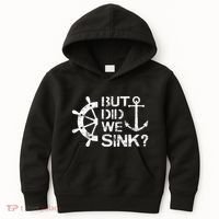 But Did We Sink Sailboat Sail Boating Captain Sailing Kids Hoodie thumb 0