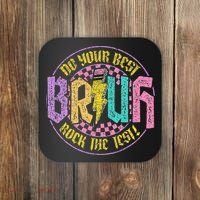 Bruh Do Your Best Rock The Test Day Teacher Student Funny Coaster thumb 0