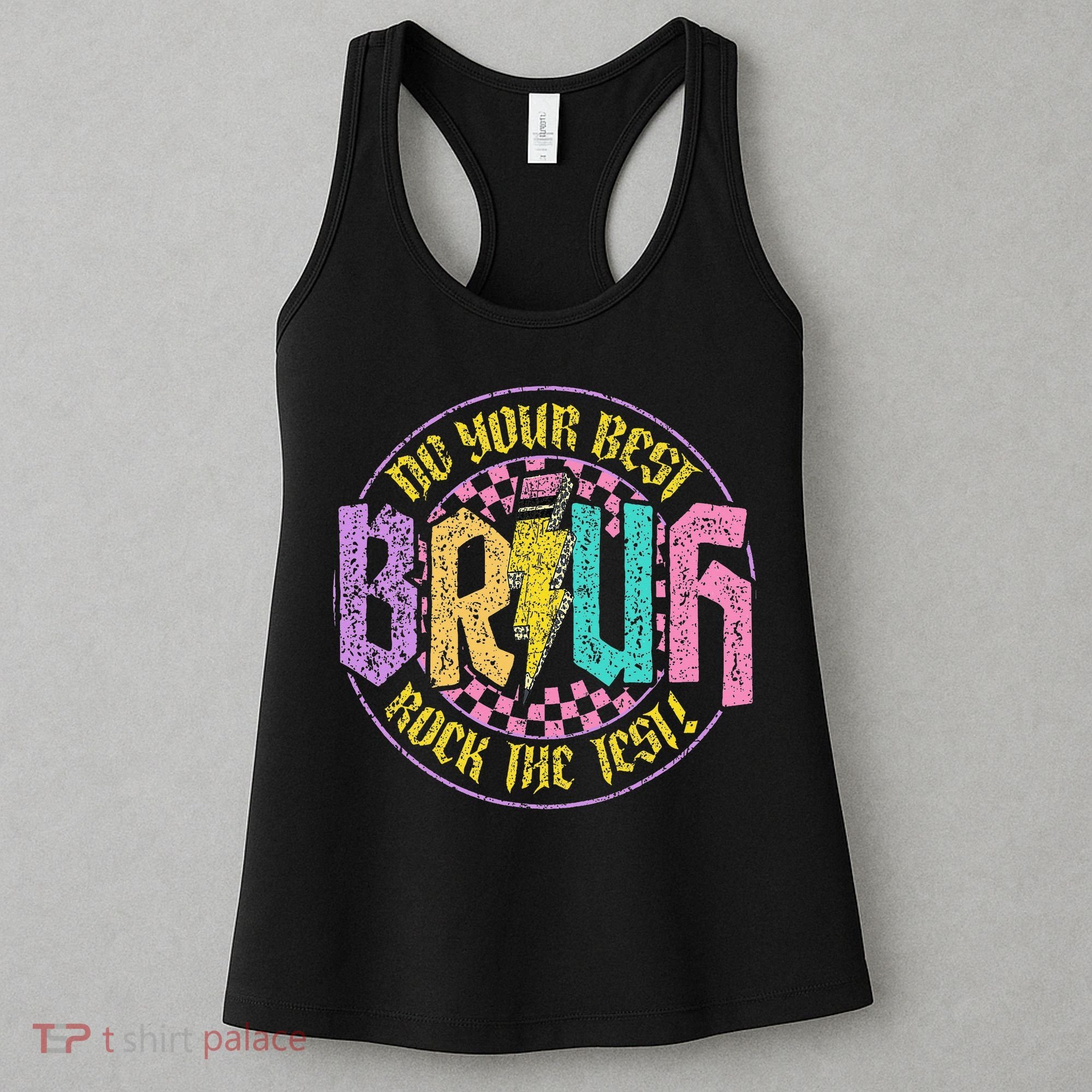 Bruh Do Your Best Rock The Test Day Teacher Student Funny Women's Tank Top